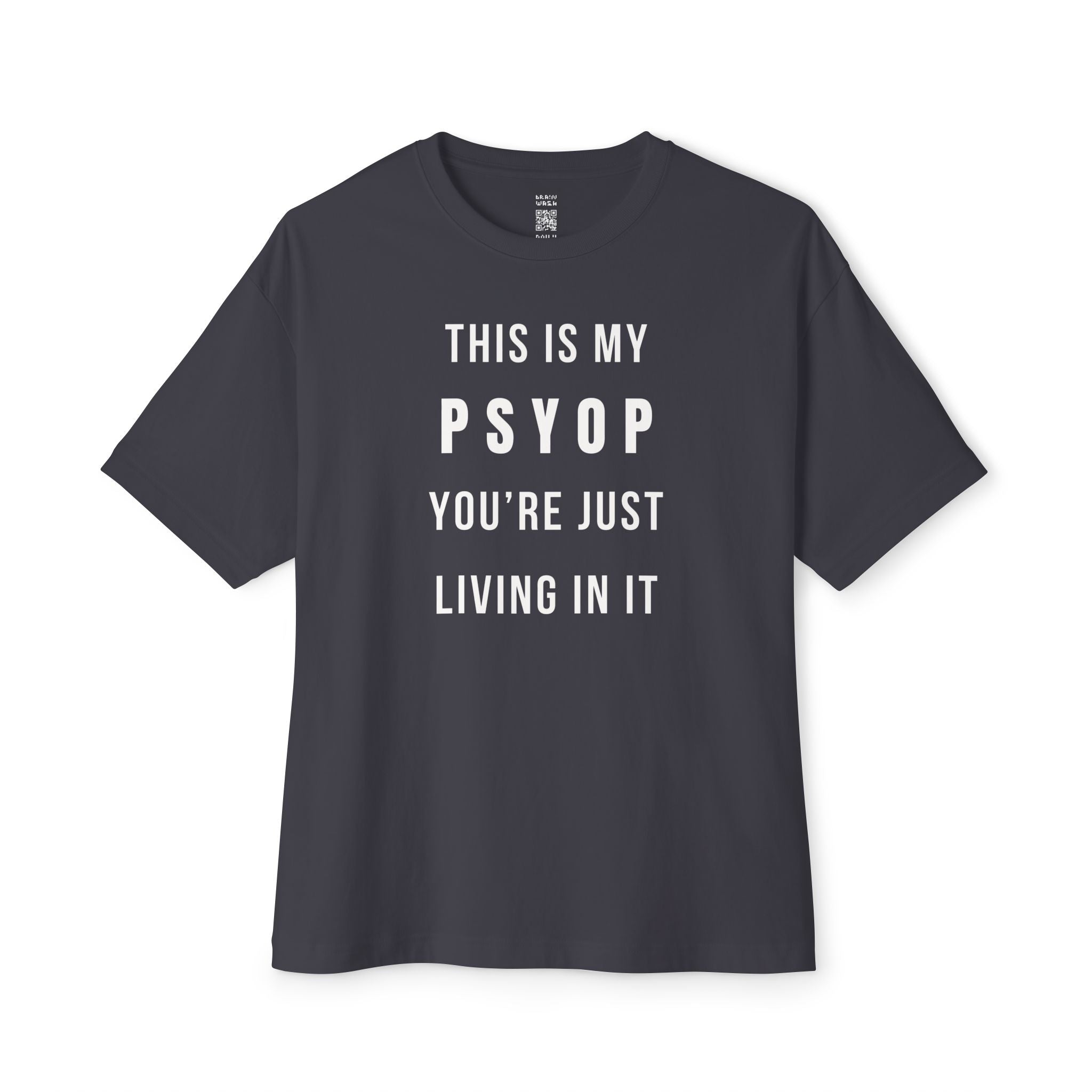 This Is My Psyop You’re Just Living In It Oversized Tee