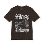 Mass Delusion T-Shirt