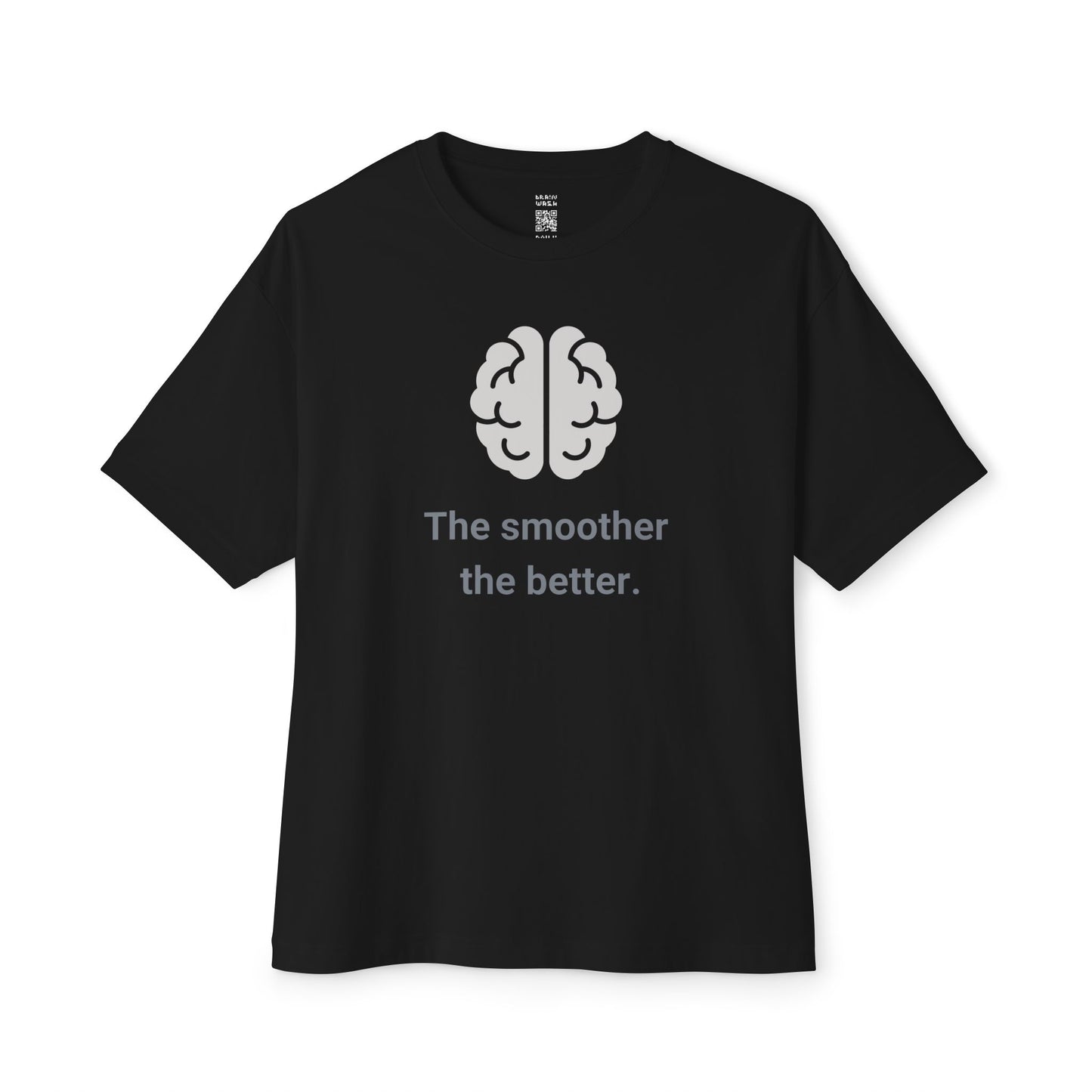 The Smoother The Better Oversized Tee