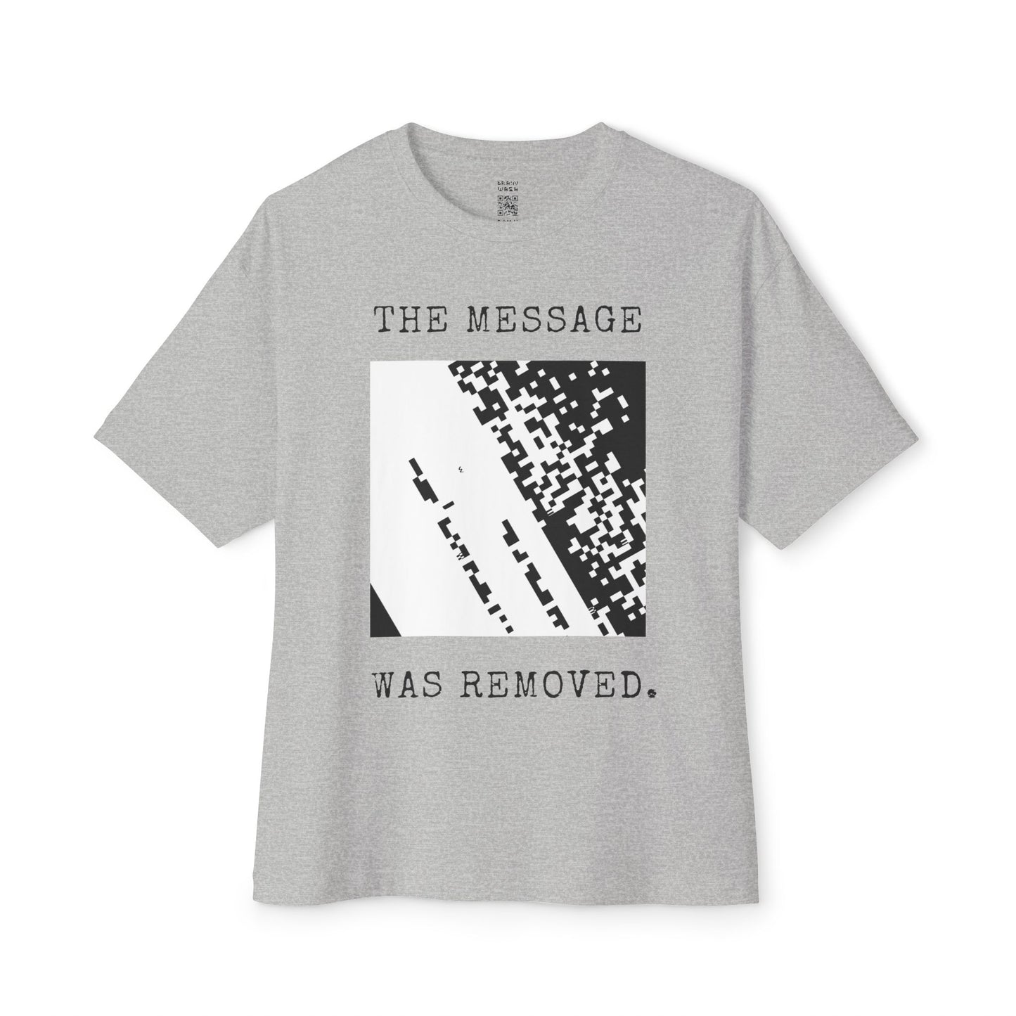 The Message Was Removed Oversized Tee
