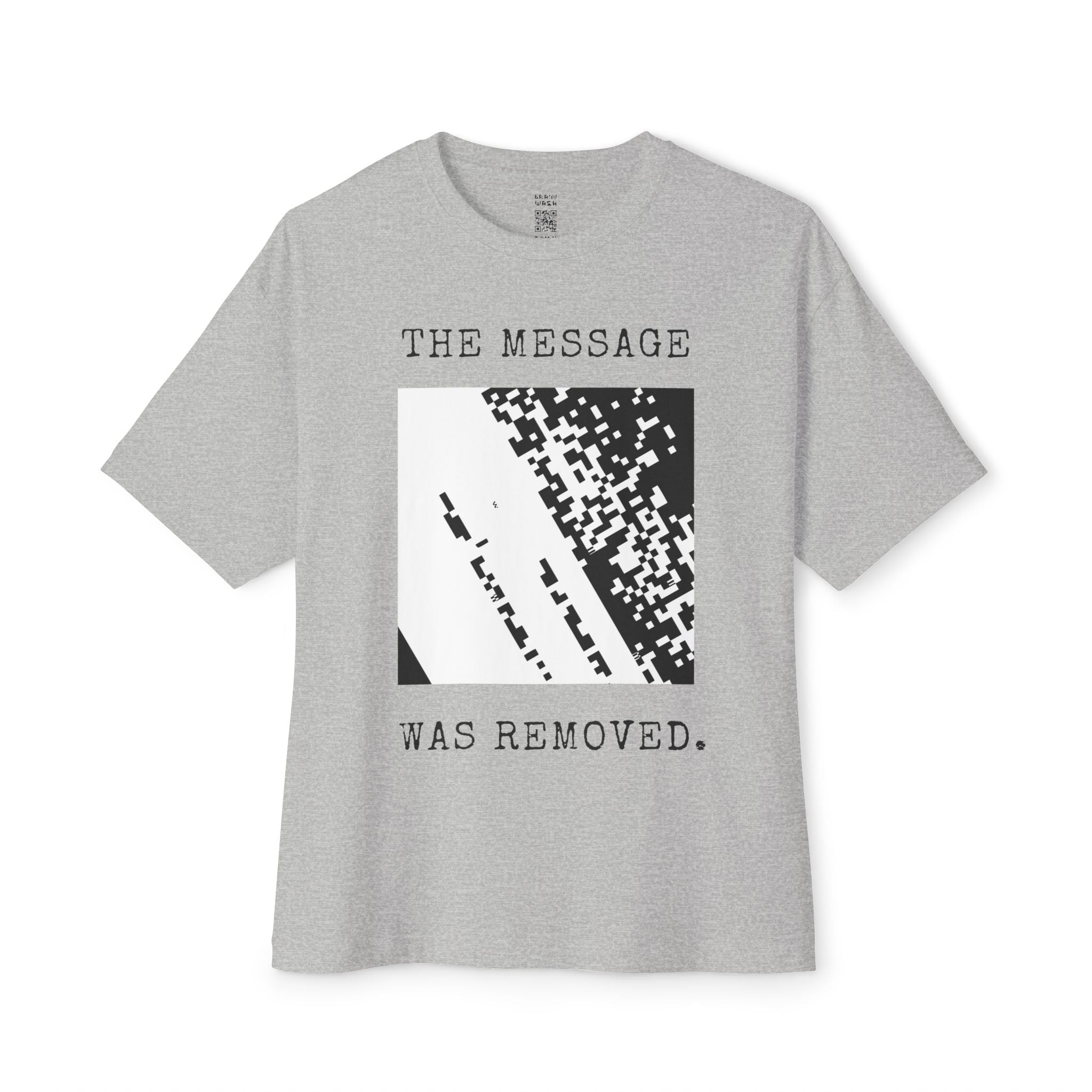 The Message Was Removed Oversized Tee
