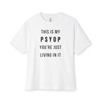 This Is My Psyop You’re Just Living In It Oversized Tee