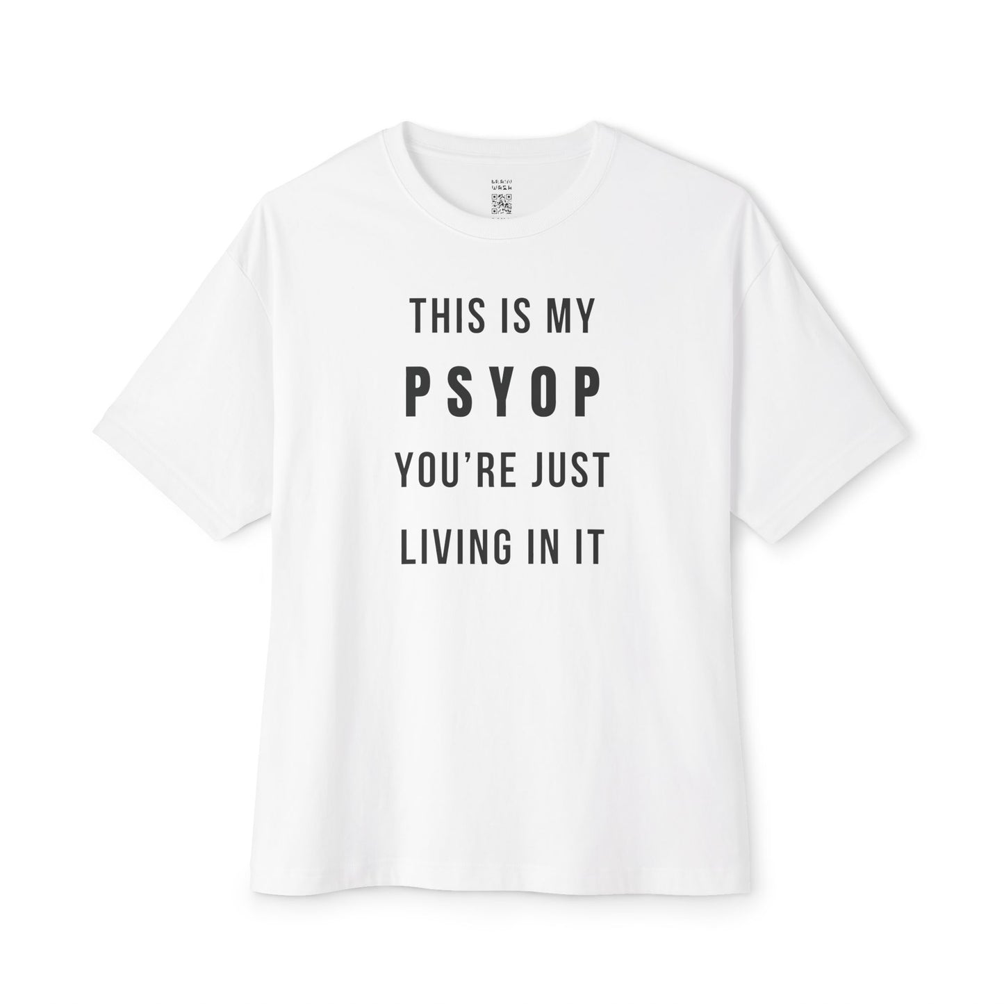 This Is My Psyop You’re Just Living In It Oversized Tee
