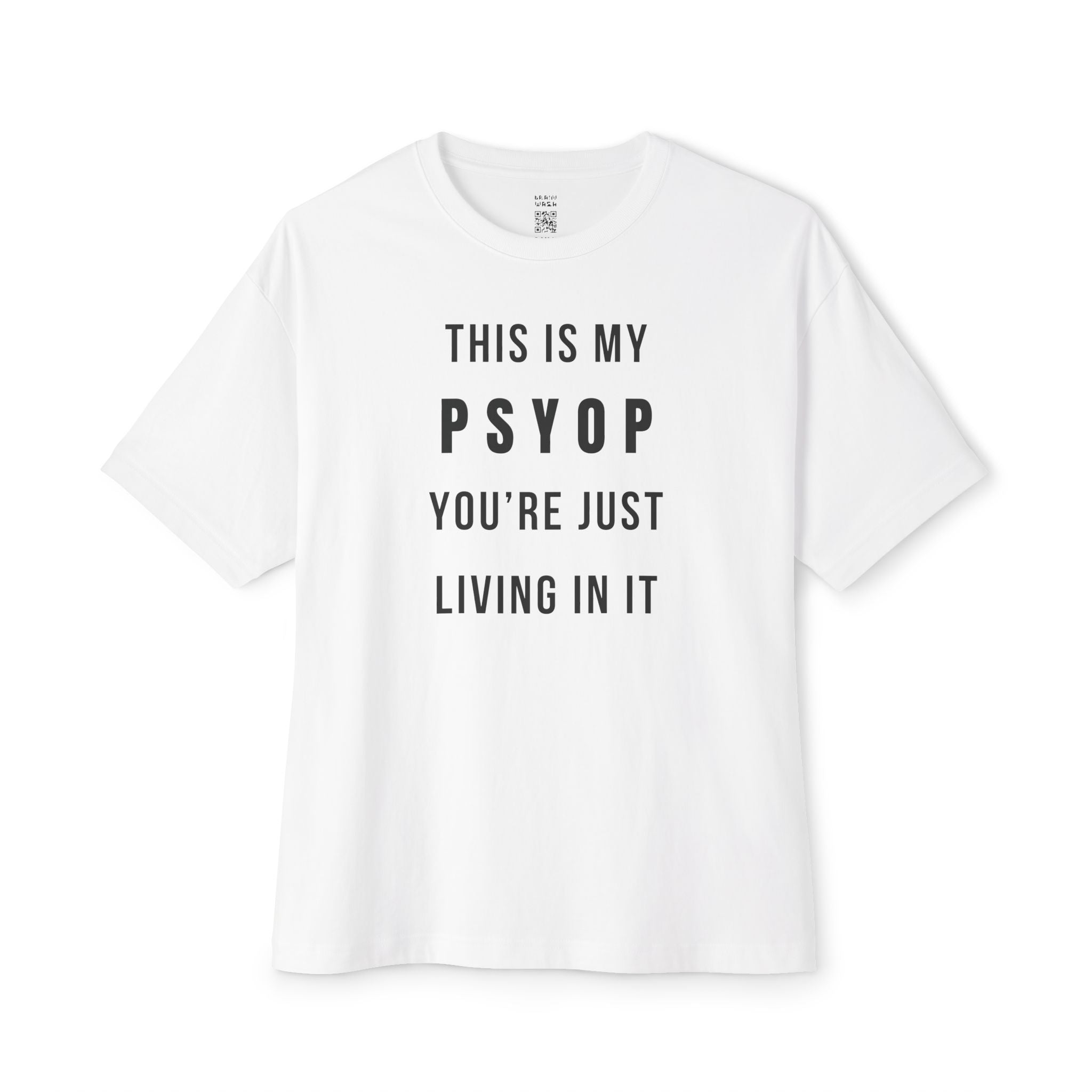 This Is My Psyop You’re Just Living In It Oversized Tee