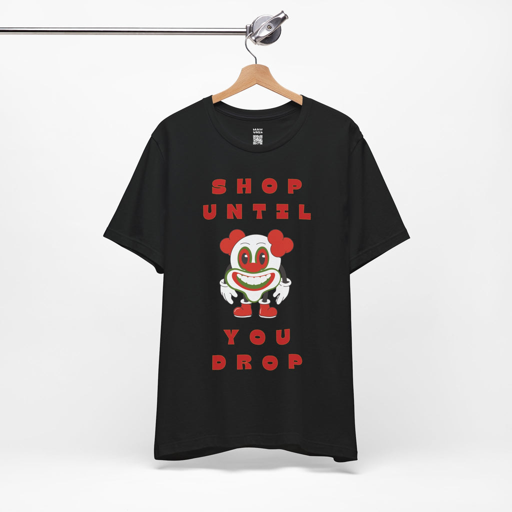 Shop Until You Drop Tee