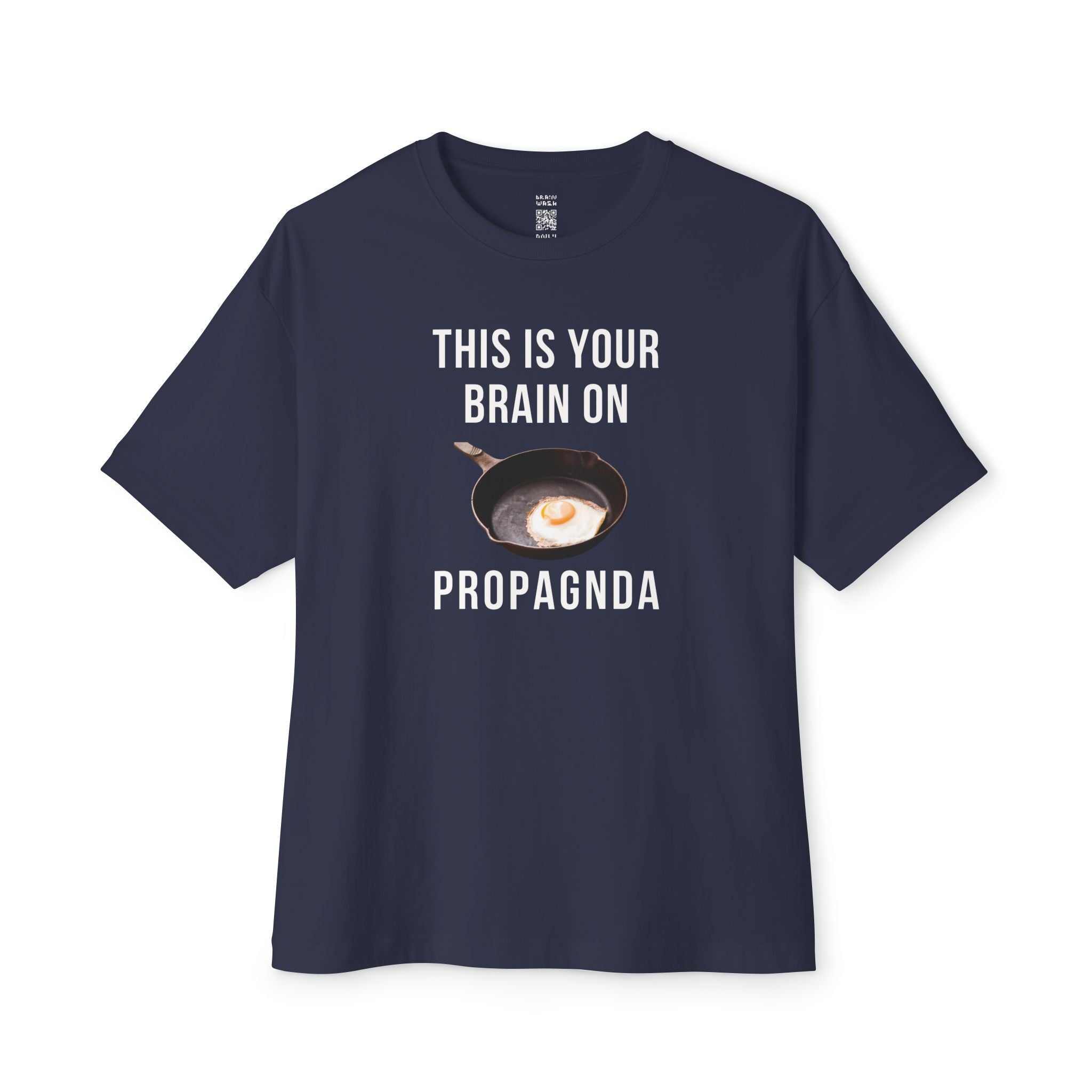 Your Brain On PROPAGNDA Oversized Tee