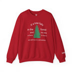 A Tree Falls In The Forest Sweatshirt