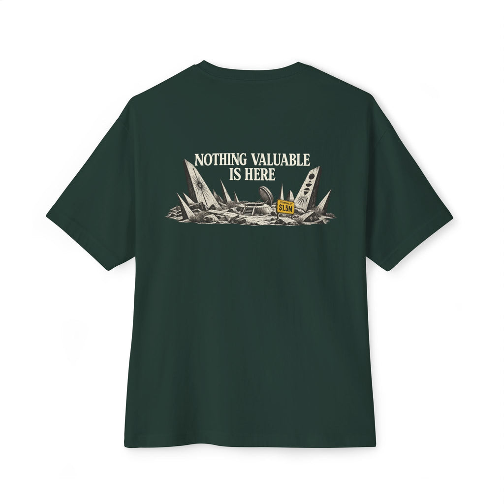 Nothing Valuable Oversized Tee