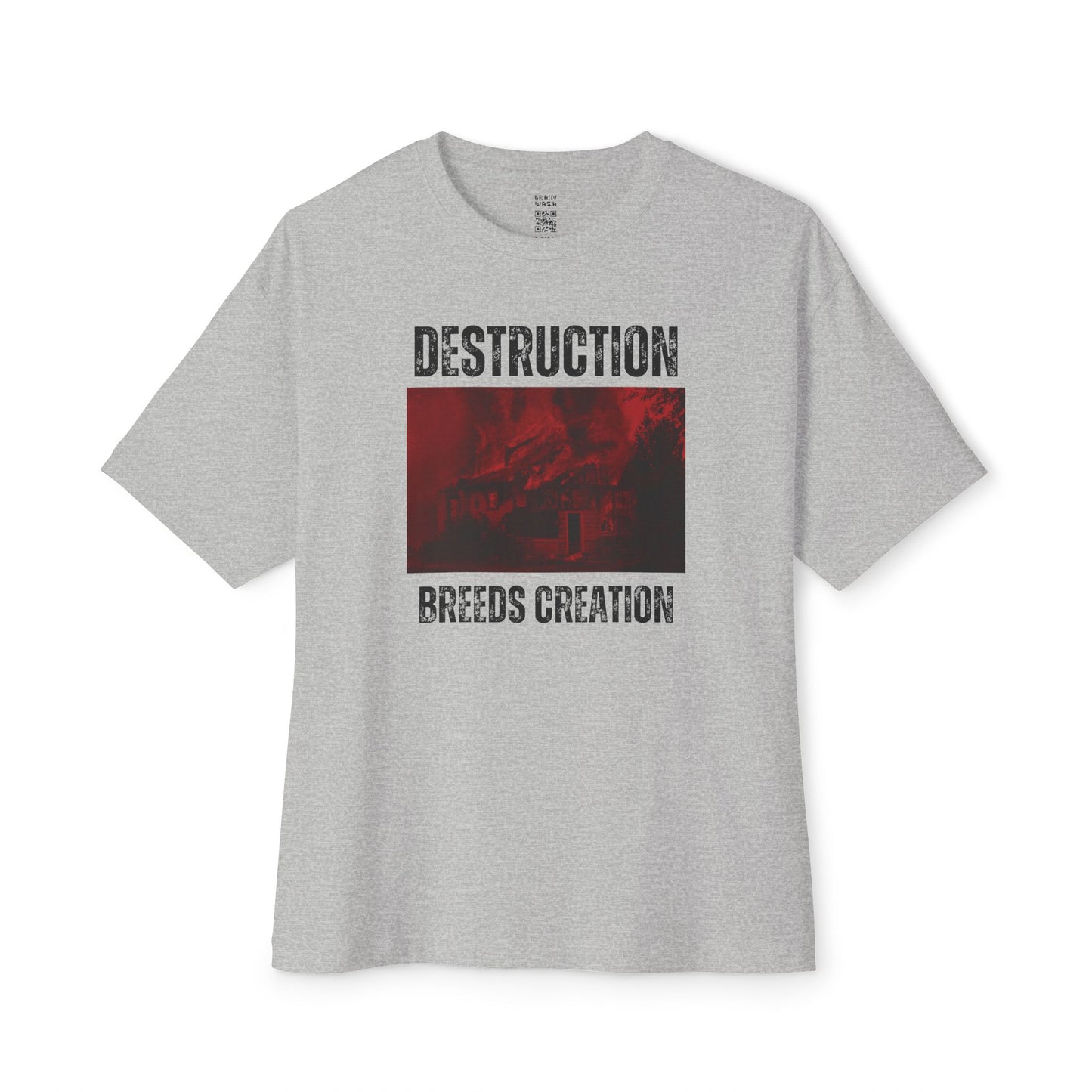 Destruction Breeds Creation Oversized Tee