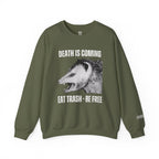 Death Is Coming Eat Trash Be Free Sweatshirt