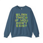Blink Twice If You Don’t Exist Sweatshirt