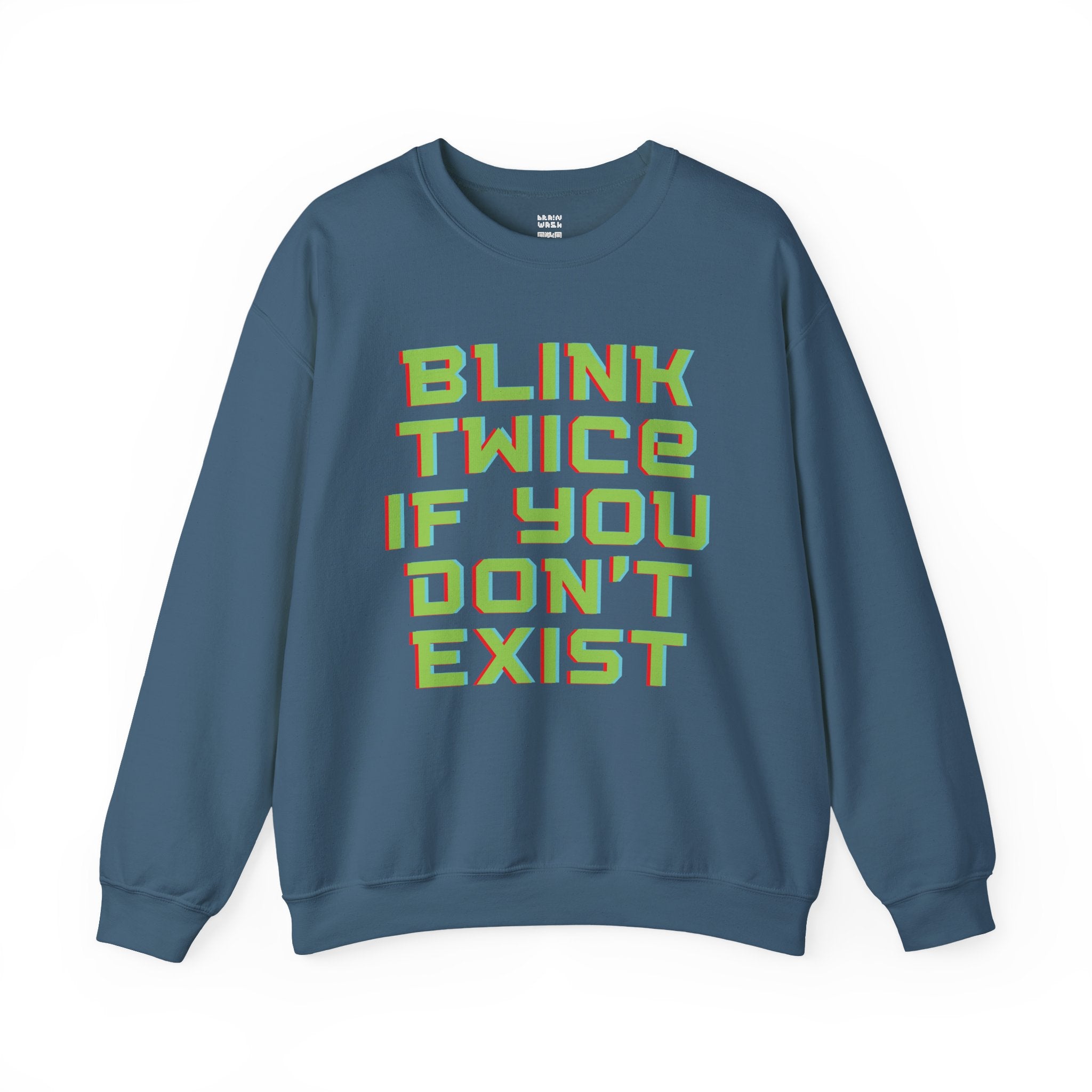 Blink Twice If You Don’t Exist Sweatshirt