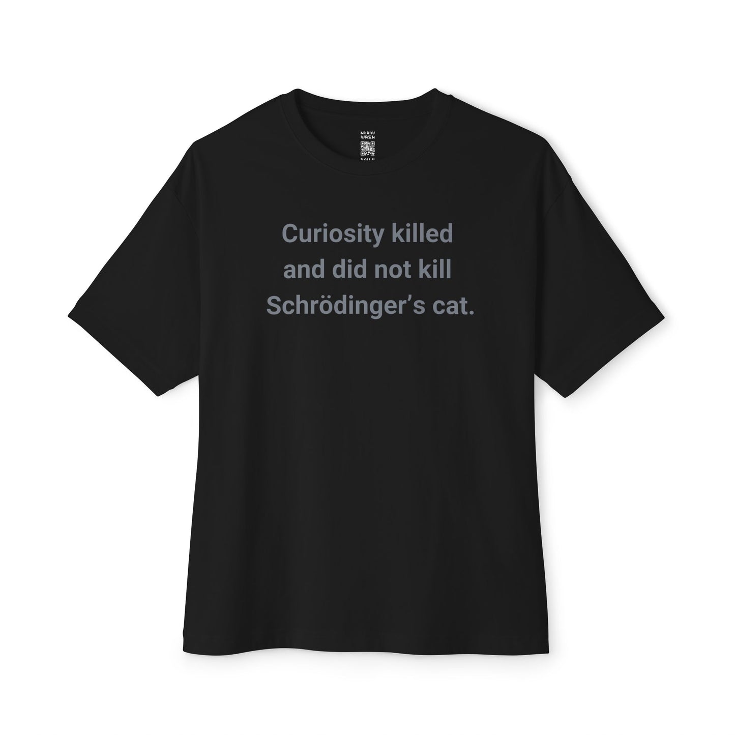 Curiosity And Schrödinger’s Cat Oversized Tee
