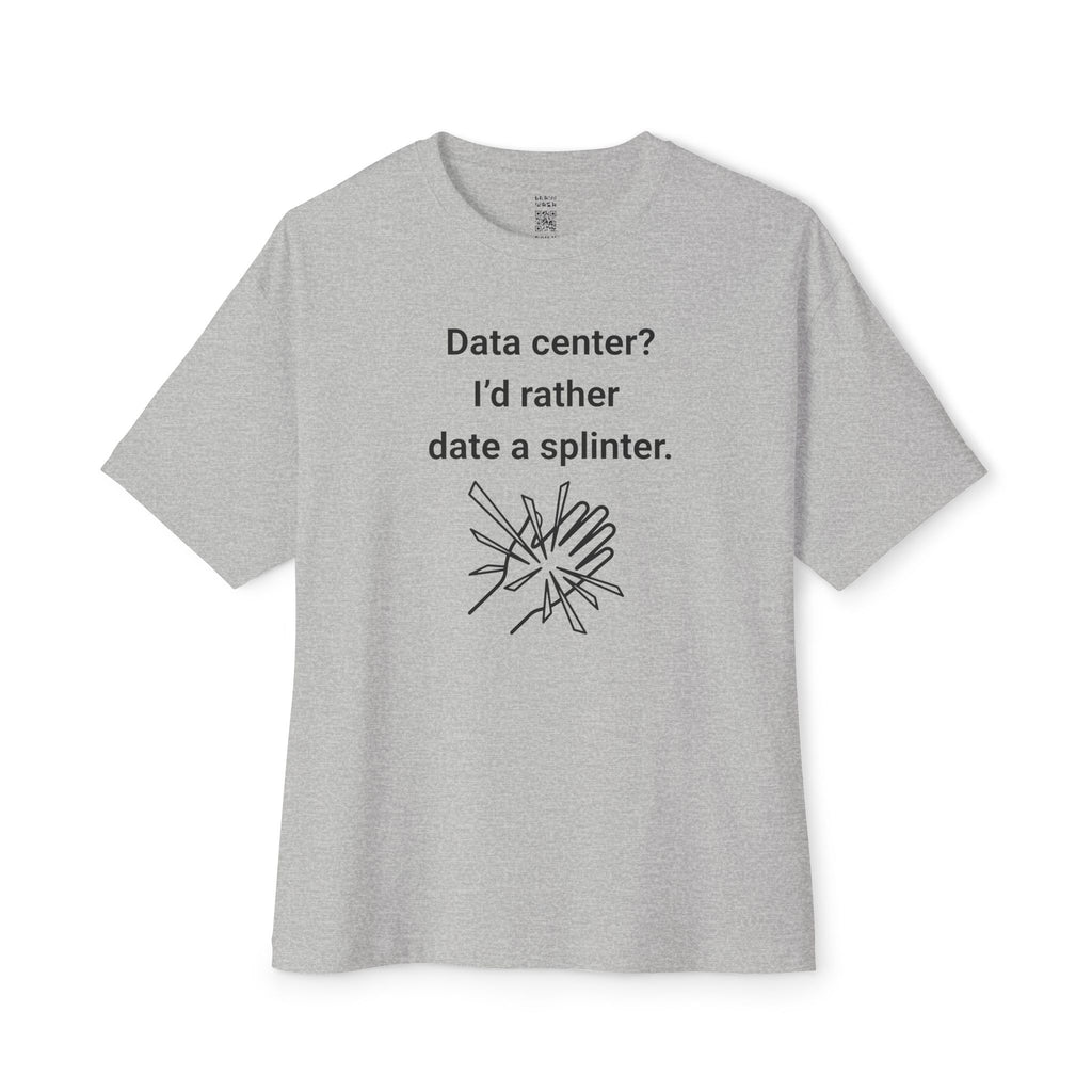 Date A Splinter Oversized Tee