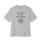 Date A Splinter Oversized Tee