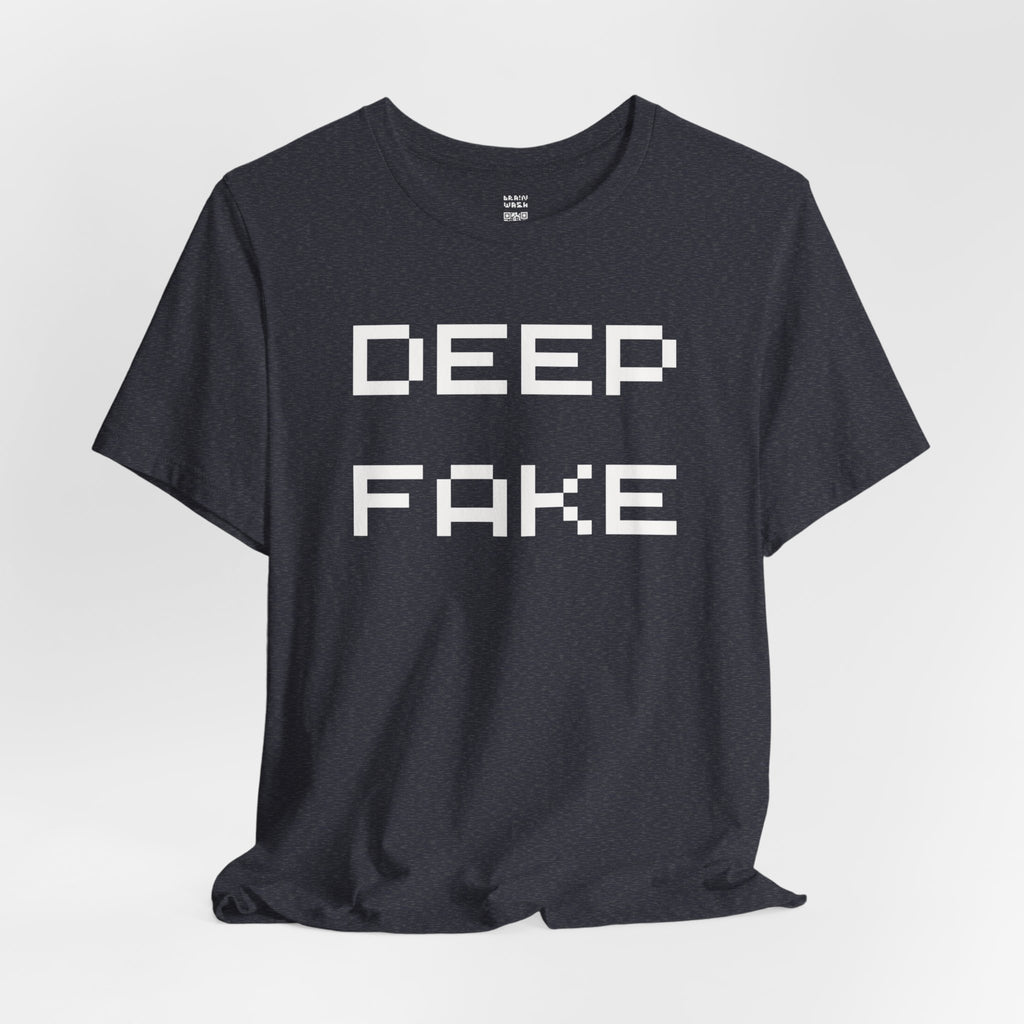 Deep Fake T-Shirt