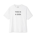 This Is A Sign Oversized Tee