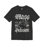 Mass Delusion T-Shirt