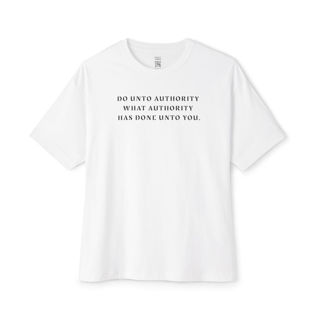 Do Unto Authority Oversized Tee