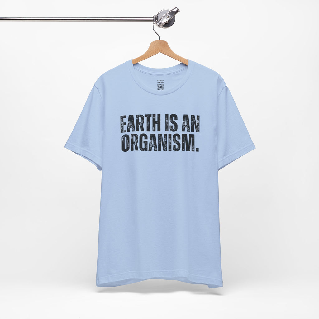 Earth Is An Organism T-Shirt