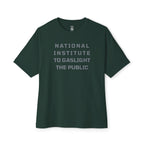 National Institute To Gaslight The Public Oversized Tee