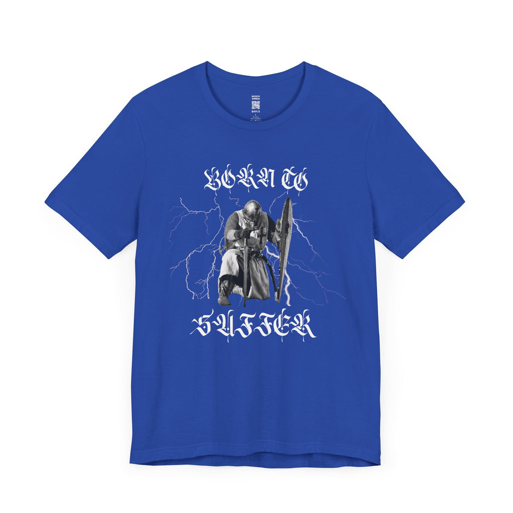 Born To Suffer Knight T-Shirt