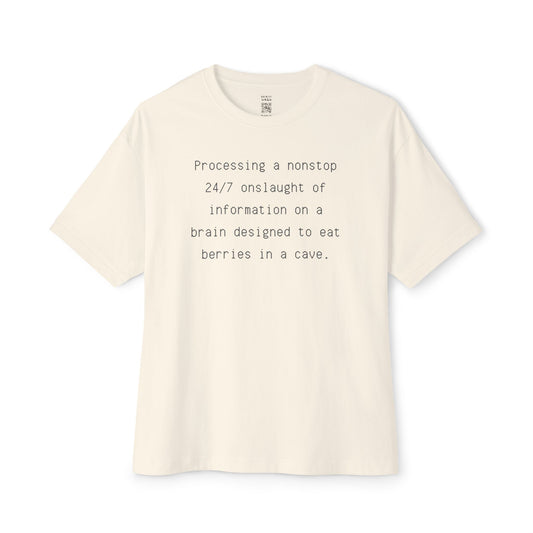 Processing A Nonstop 24/7 Onslaught Of Information Oversized Tee