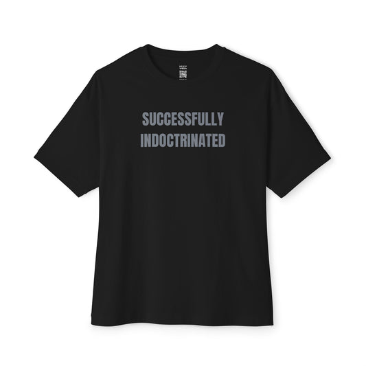 Successfully Indoctrinated Oversized Tee