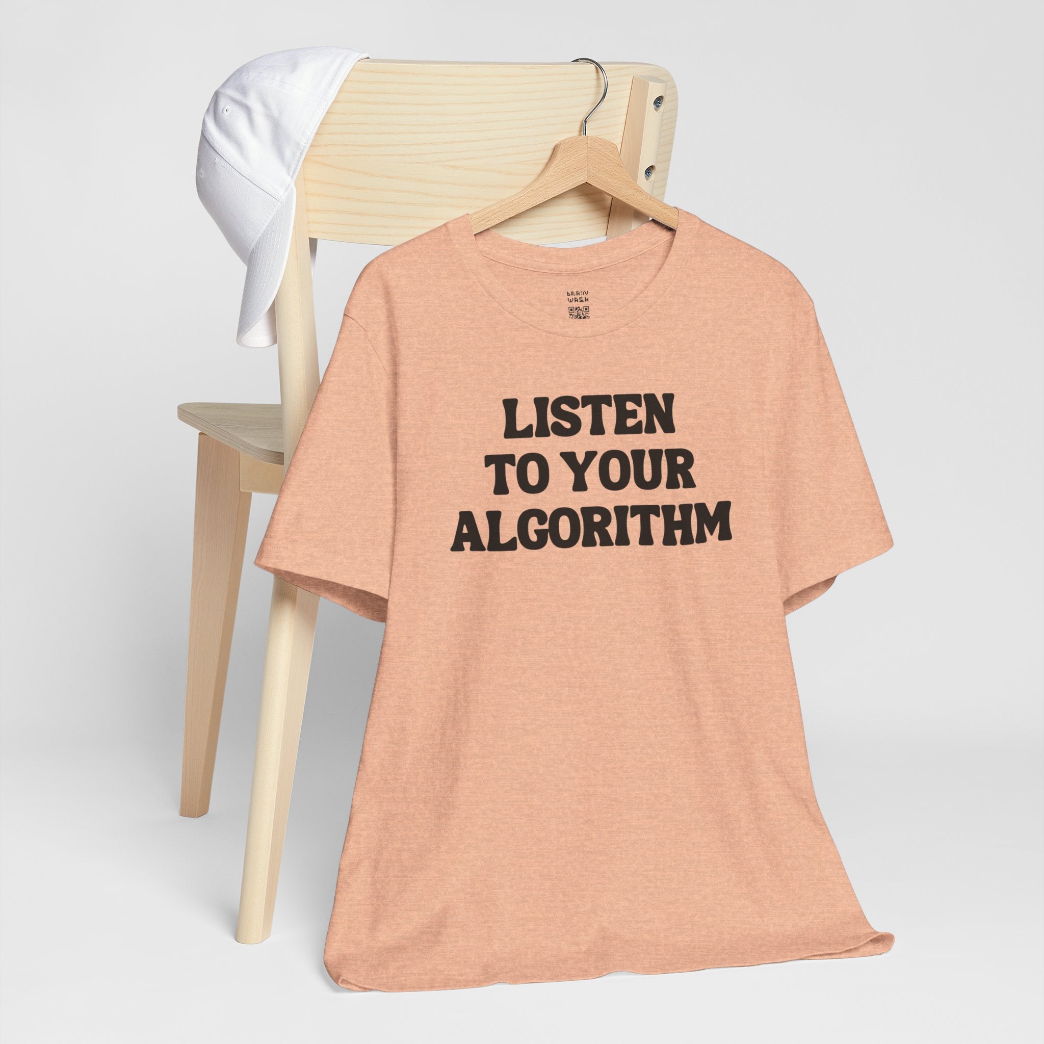 Listen To Your Algorithm T-Shirt