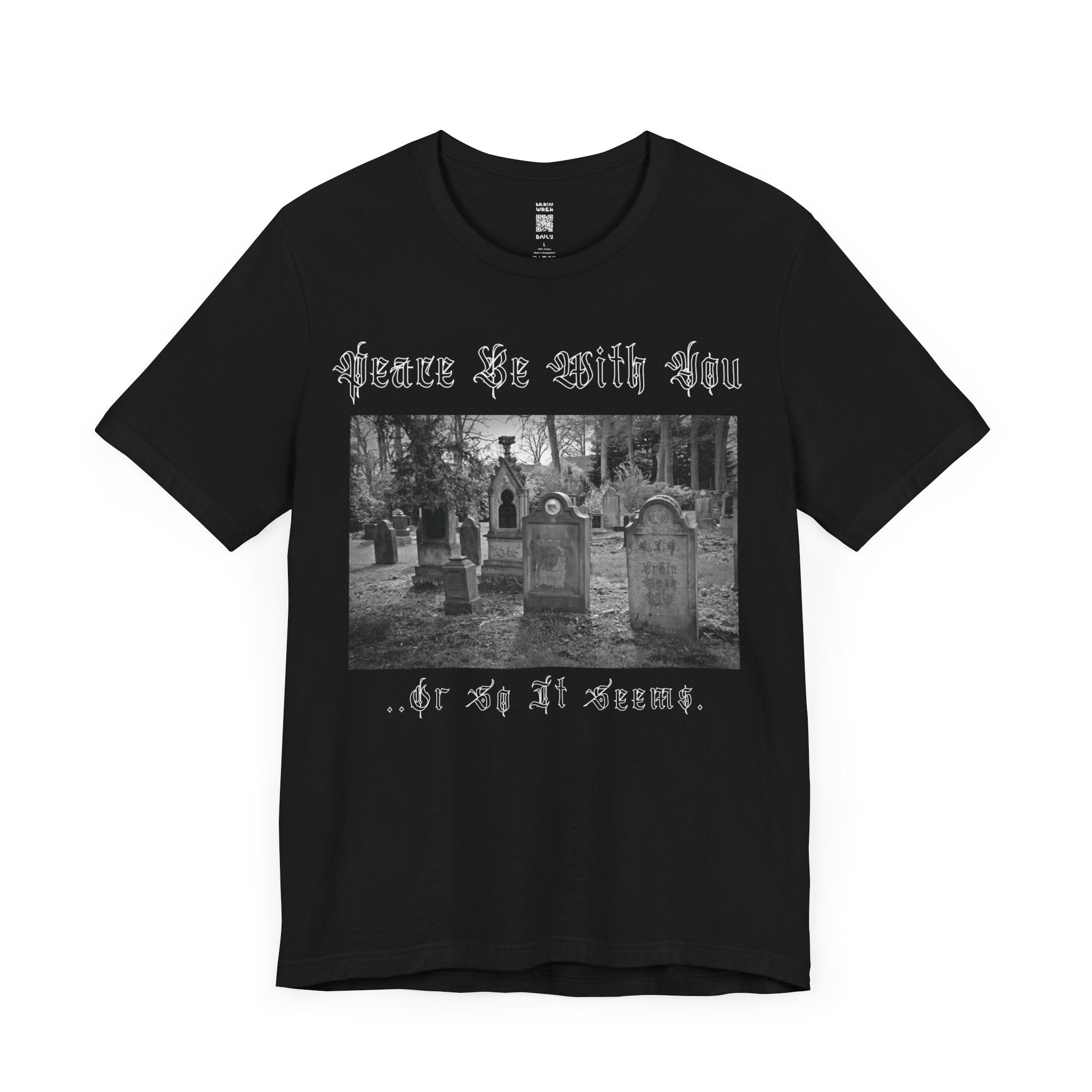 Peace Be With You.. Cemetery T-Shirt