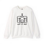 Let It Out Sweatshirt