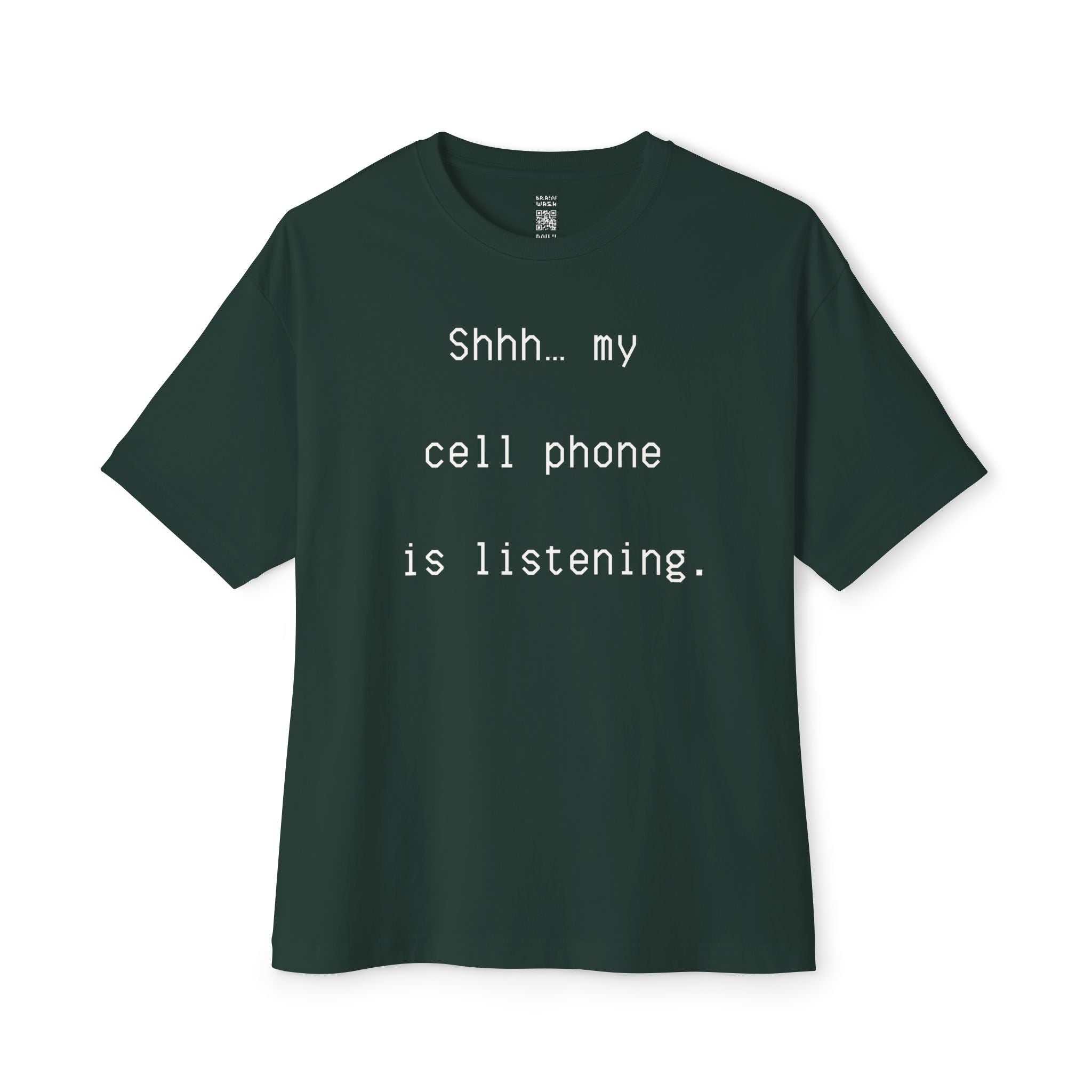 Cell Phone Is Listening Oversized Tee