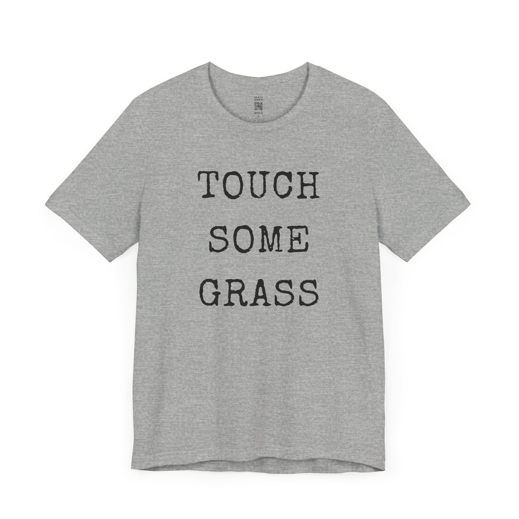Touch Some Grass T-Shirt