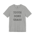 Touch Some Grass T-Shirt
