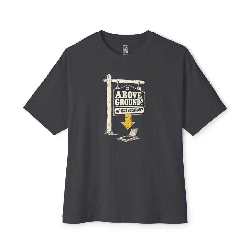 Above Ground? Oversized Tee