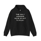 “The Only Winning Move Is Not To Play” Hoodie
