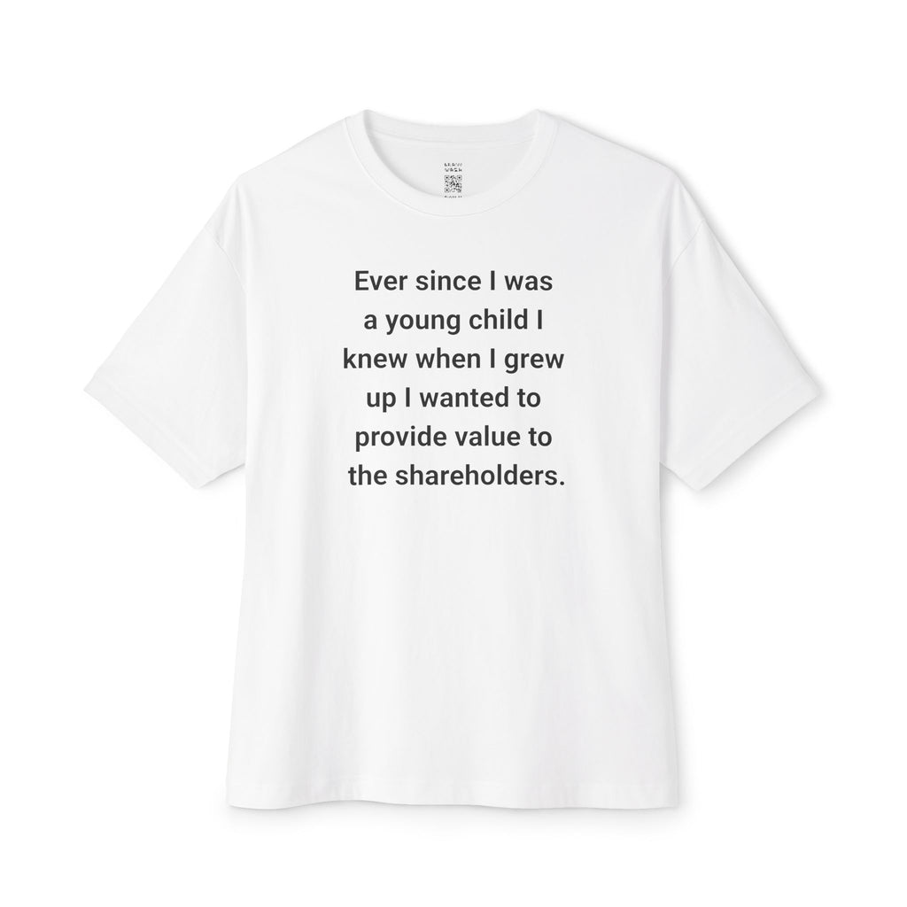 Provide Value To The Shareholders Oversized Tee
