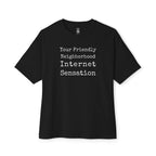 Friendly Neighborhood Internet Sensation Oversized Tee