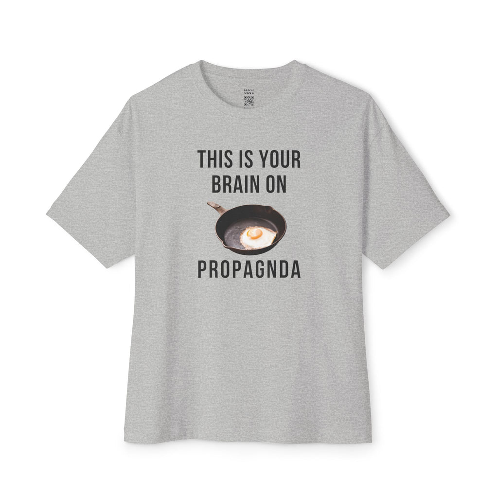 Your Brain On PROPAGNDA Oversized Tee