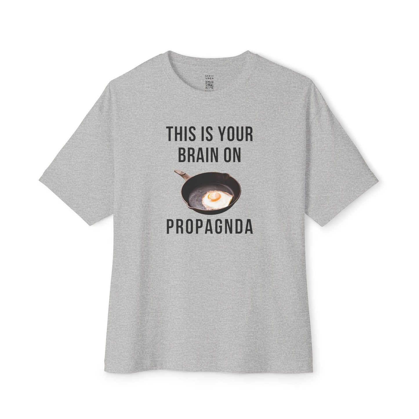 Your Brain On PROPAGNDA Oversized Tee