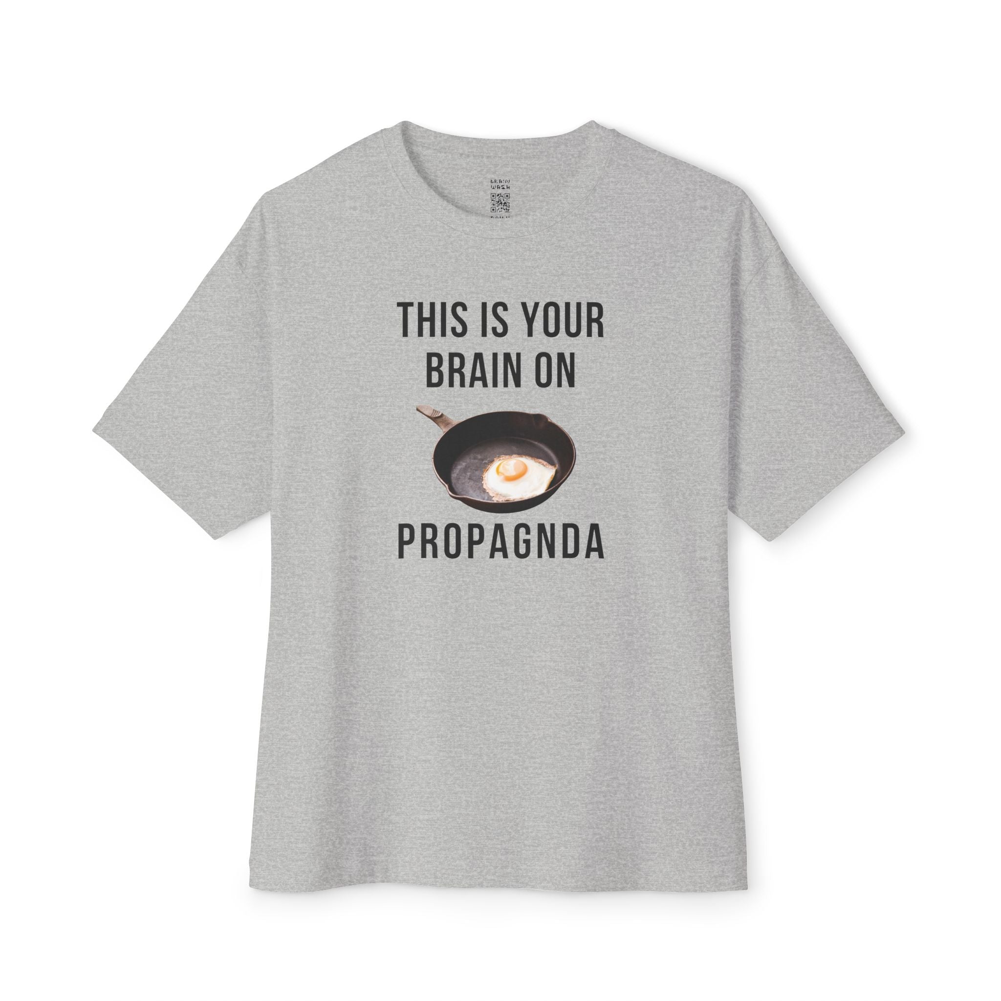 Your Brain On PROPAGNDA Oversized Tee