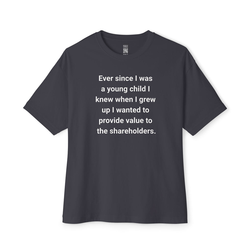 Provide Value To The Shareholders Oversized Tee