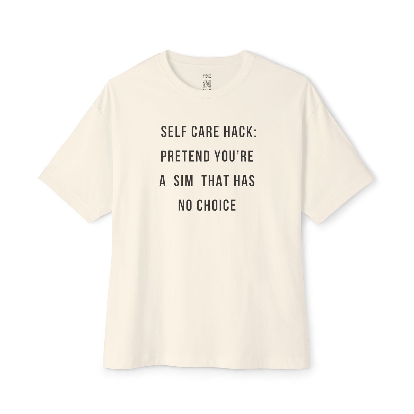 Pretend You’re A Sim Oversized Tee