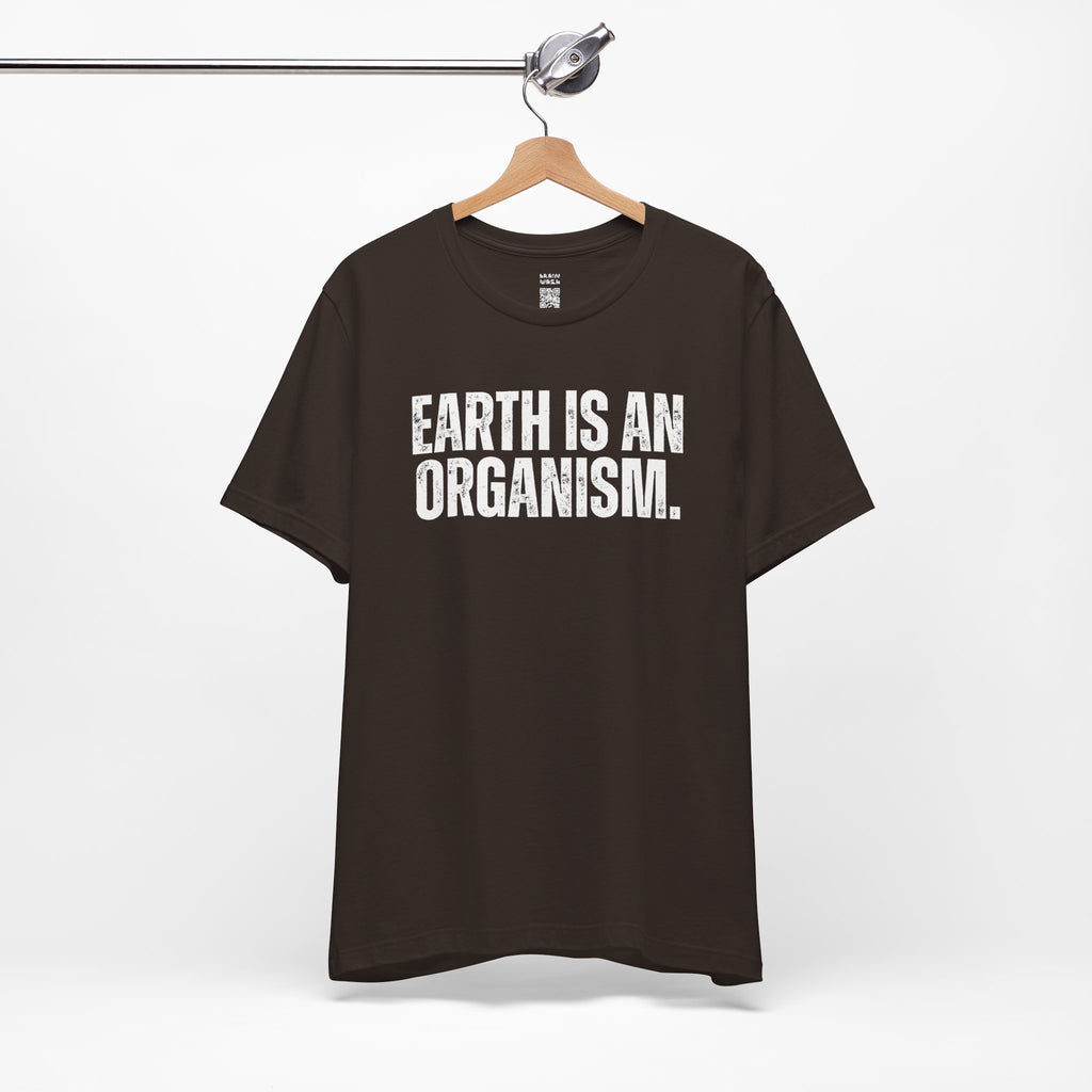 Earth Is An Organism T-Shirt
