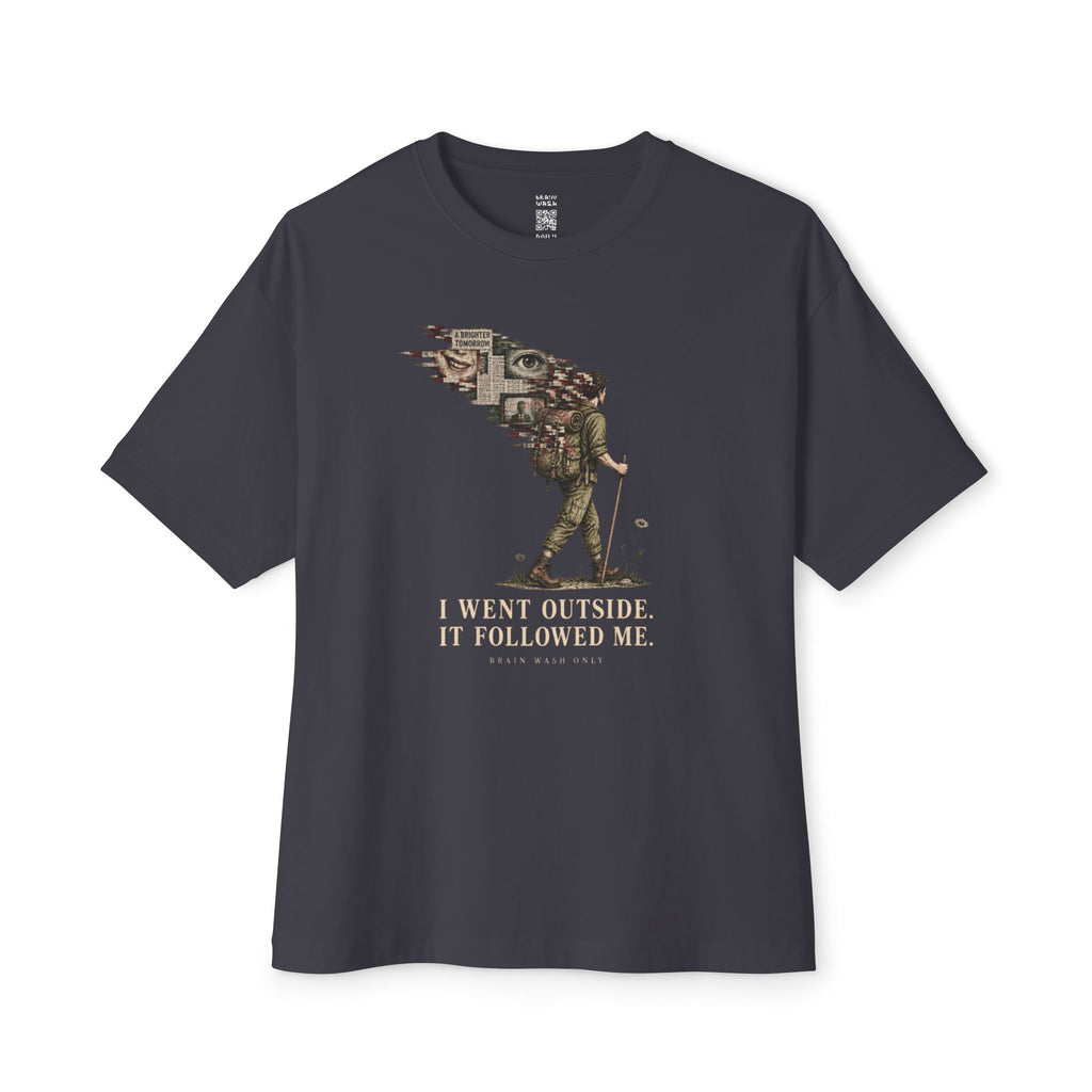 It Followed Me Oversized Tee