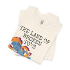 Land Of Broken Toys T-Shirt