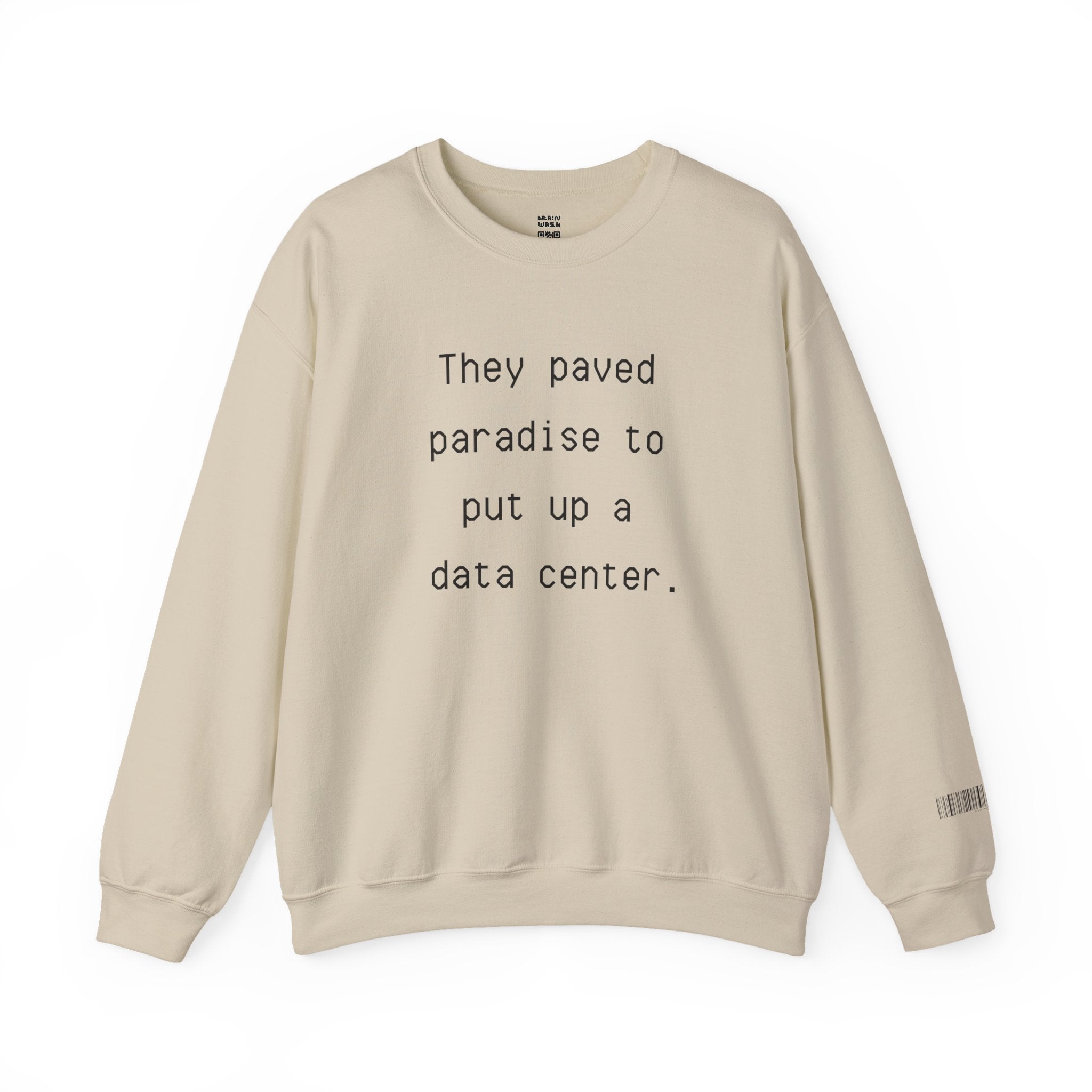 They Paved Paradise Sweatshirt