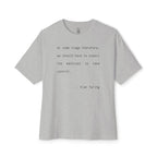 At Some Stage Quote Oversized Tee
