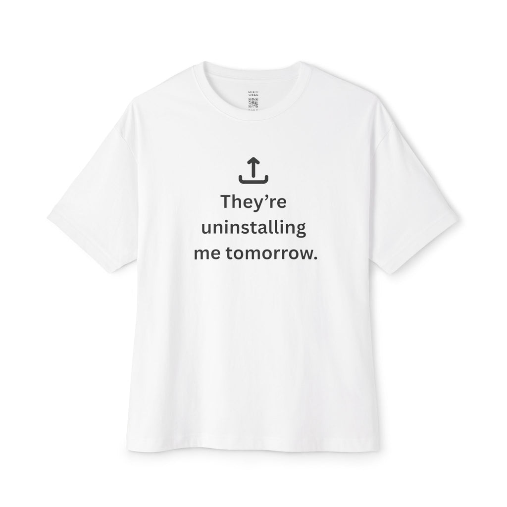 Uninstalling Me Oversized Tee