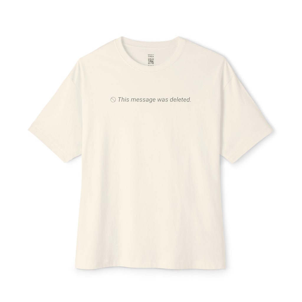 This Message Was Deleted Oversized Tee